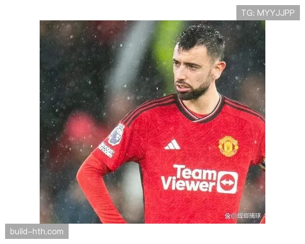 布鲁诺焕发新活力,稳坐曼联中场核心位置 布鲁诺焕发新活力,稳坐曼联中场核心位置