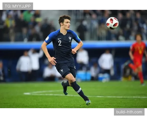 帕瓦尔世界杯高光表现助法国稳固阵容，关键战捍卫球队荣誉