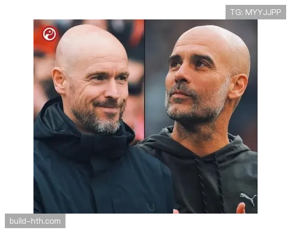 滕哈赫中锋的战术调整对球队进攻效率和战斗力的提升效果分析